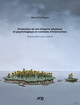 Protection de son intégrité physique et psychologique en contexte d'intervention - 2e édition