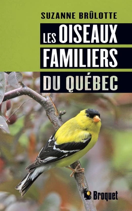 Les oiseaux familiers du Québec