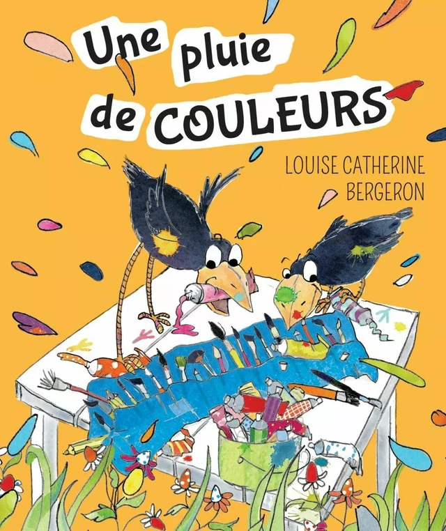 Une pluie de couleurs - Louise Catherine Bergeron - Les éditions FouLire inc.