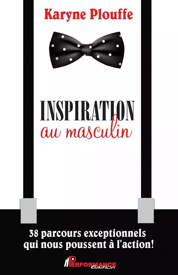 Inspiration au masculin - Karyne Plouffe - Performance