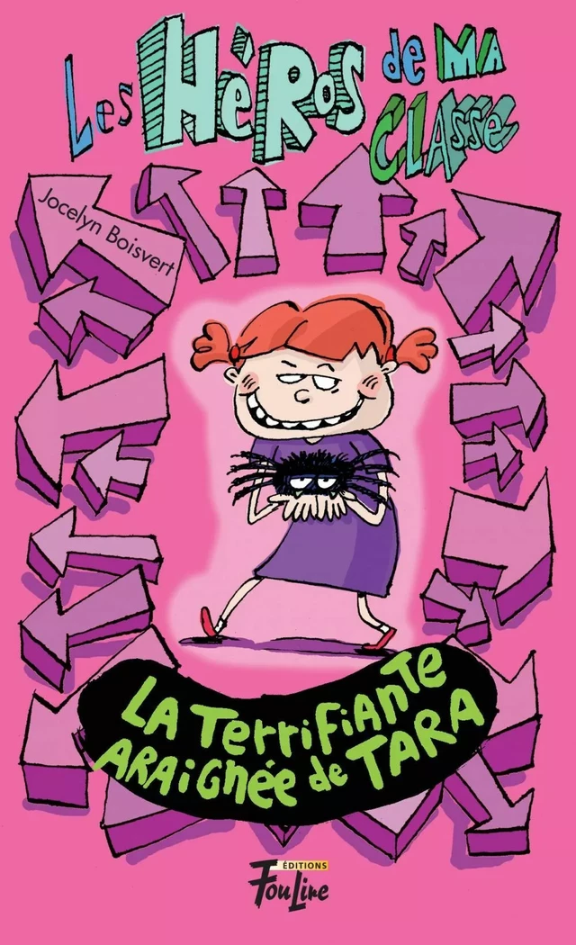 La terrifiante araignée de Tara - Jocelyn Boisvert - Les éditions FouLire inc.