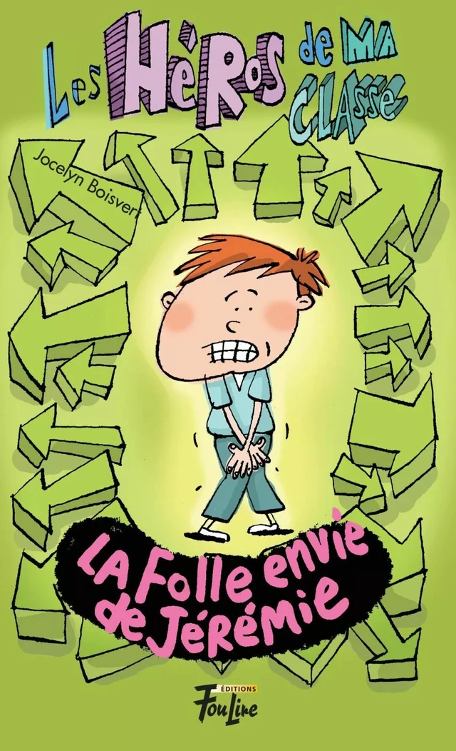 La folle envie de Jérémie - Jocelyn Boisvert - Les éditions FouLire inc.