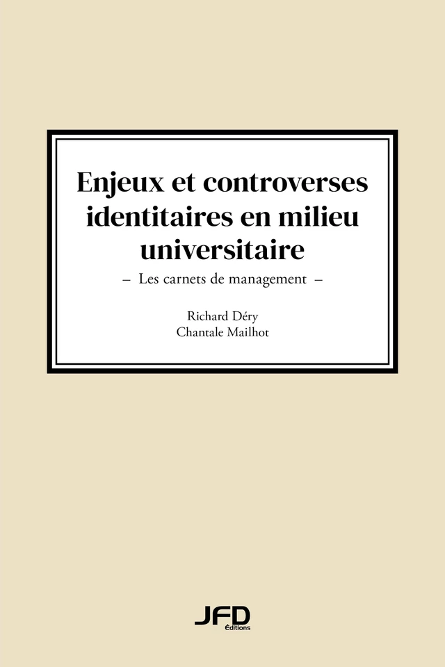 Enjeux et controverses en milieu universitaire - Richard Déry, Chantale Mailhot - Éditions JFD Inc