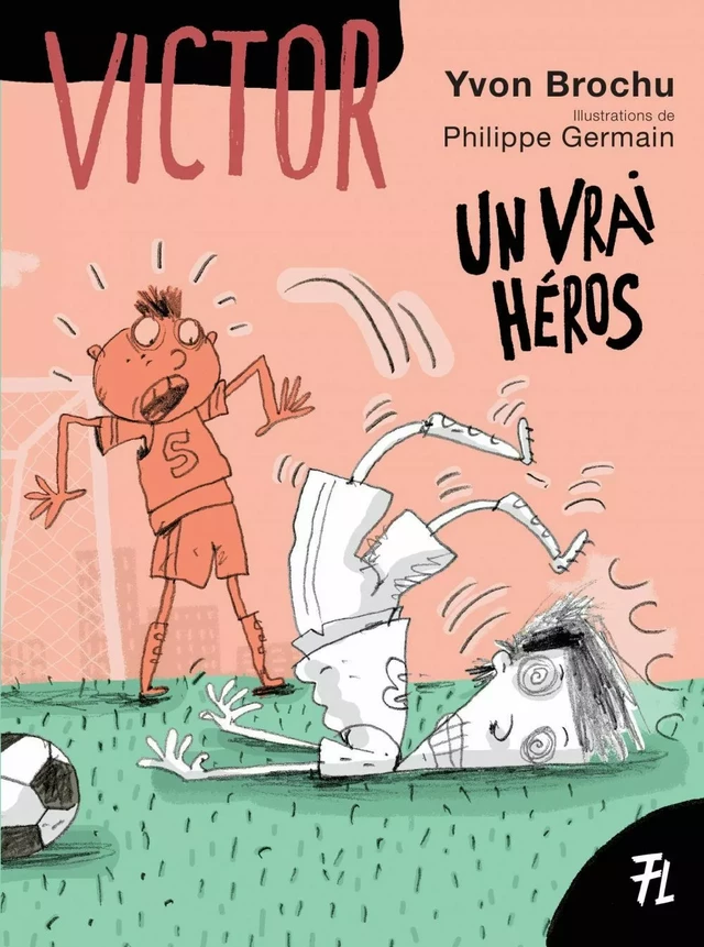 Un vrai héros - Yvon Brochu - Les éditions FouLire inc.