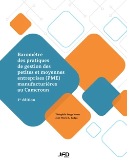 Baromètre des pratiques de gestion des petites et moyennes entreprises (PME) manufacturières au Cameroun