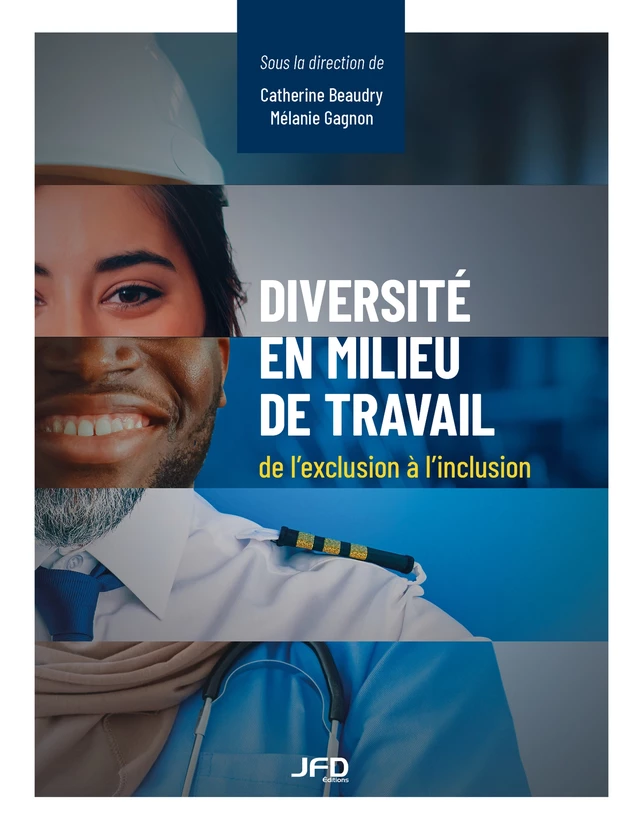 Diversité en milieu de travail - Catherine Beaudry, Mélanie Gagnon - Éditions JFD Inc