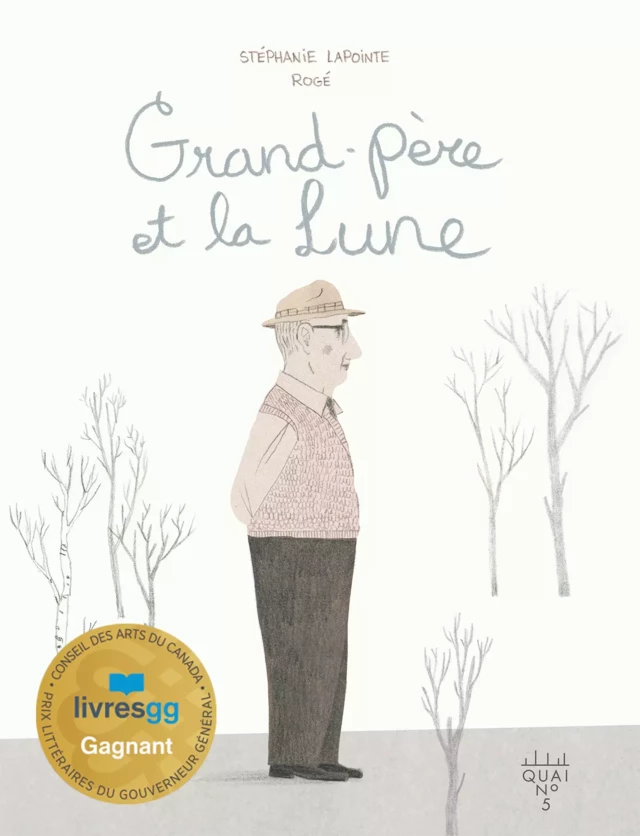 Grand père et la Lune - Stéphanie Lapointe - Éditions XYZ