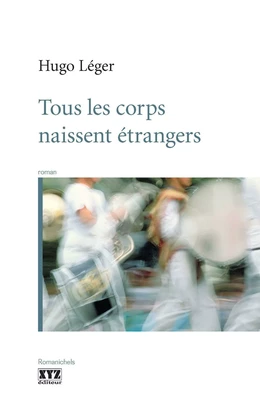 Tous les corps naissent étrangers