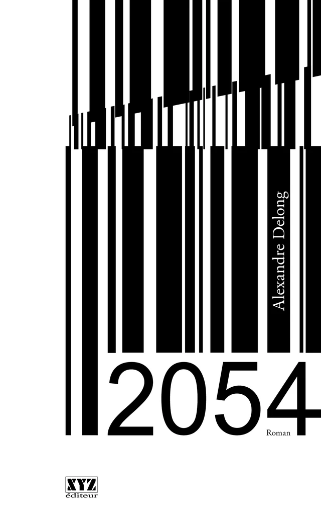 2054 - Alexandre Delong - Éditions XYZ