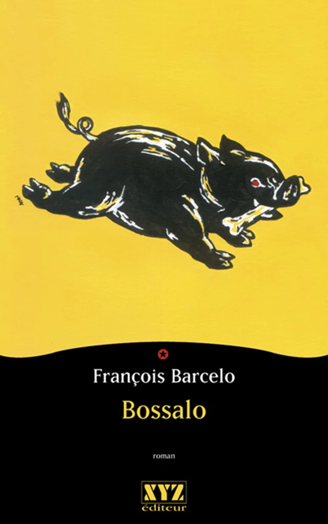 Bossalo - François Barcelo - Éditions XYZ