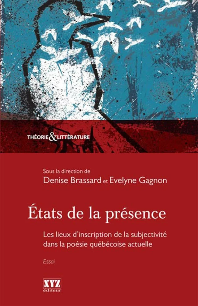 États de la présence - Denise Brassard, Évelyne Gagnon - Éditions XYZ