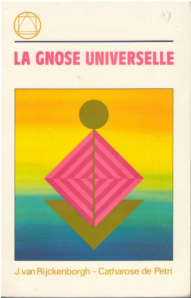 La Gnose Universelle - Jan van Rijckenborgh - Bookelis