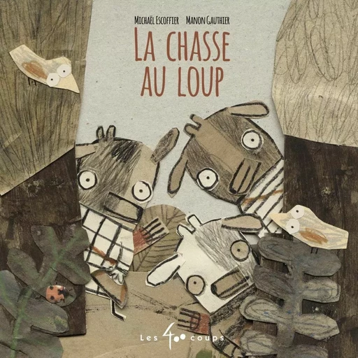 La chasse au loup - Michaël Escoffier - Les 400 coups