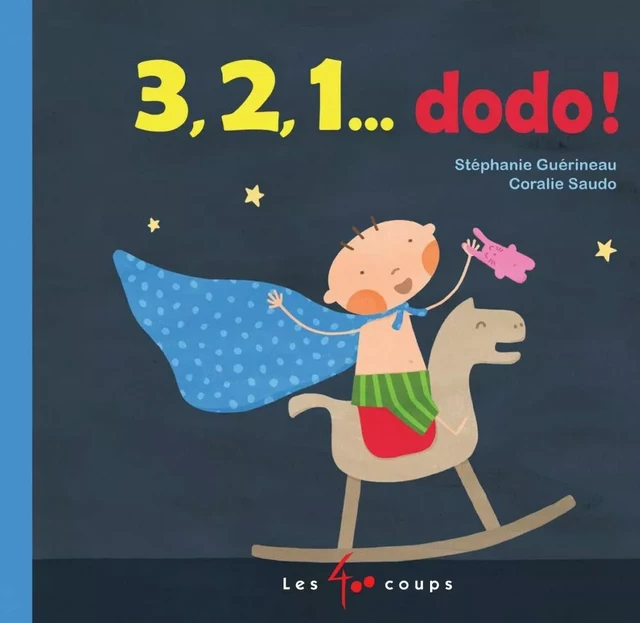 3, 2, 1 dodo ! - Stéphanie Guérineau - Les 400 coups