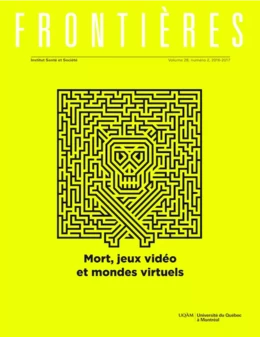 Frontières. Mort, jeux vidéo et mondes virtuels (vol. 28 no. 2,  2016-2017)