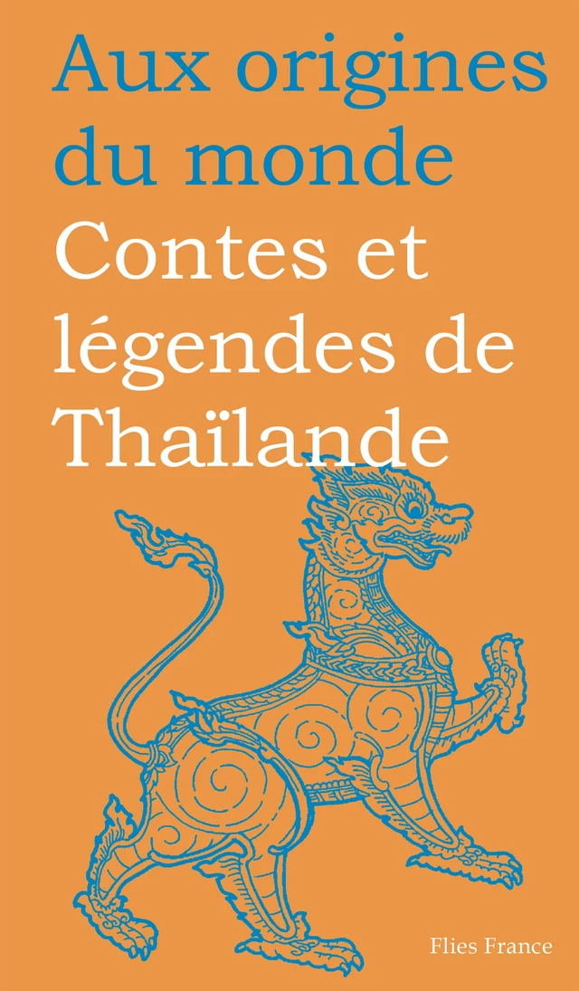 Contes et légendes de Thaïlande - Maurice Coyaud - Flies France Éditions