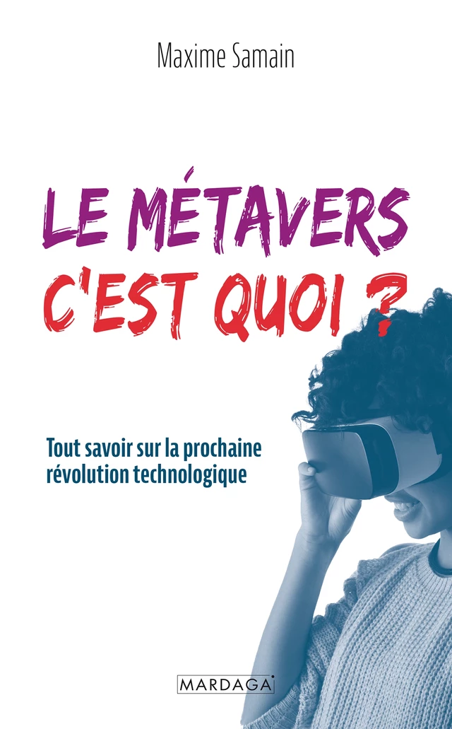 Le métavers, c'est quoi ? - Maxime Samain - Mardaga