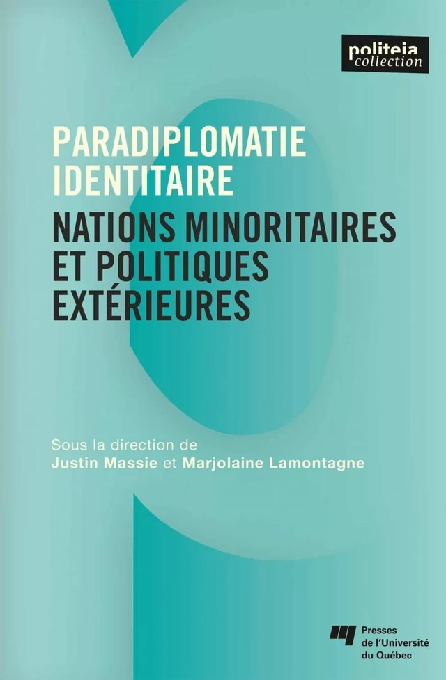 Paradiplomatie identitaire - Justin Massie, Marjolaine Lamontagne - Presses de l'Université du Québec