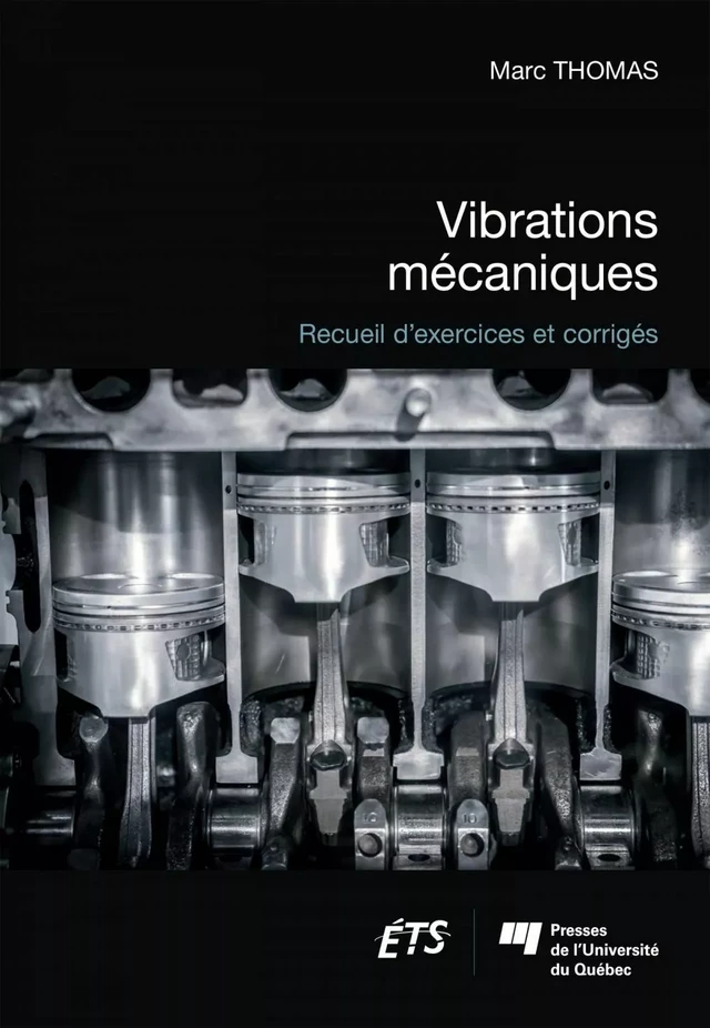 Vibrations mécaniques - Marc Thomas - Presses de l'Université du Québec