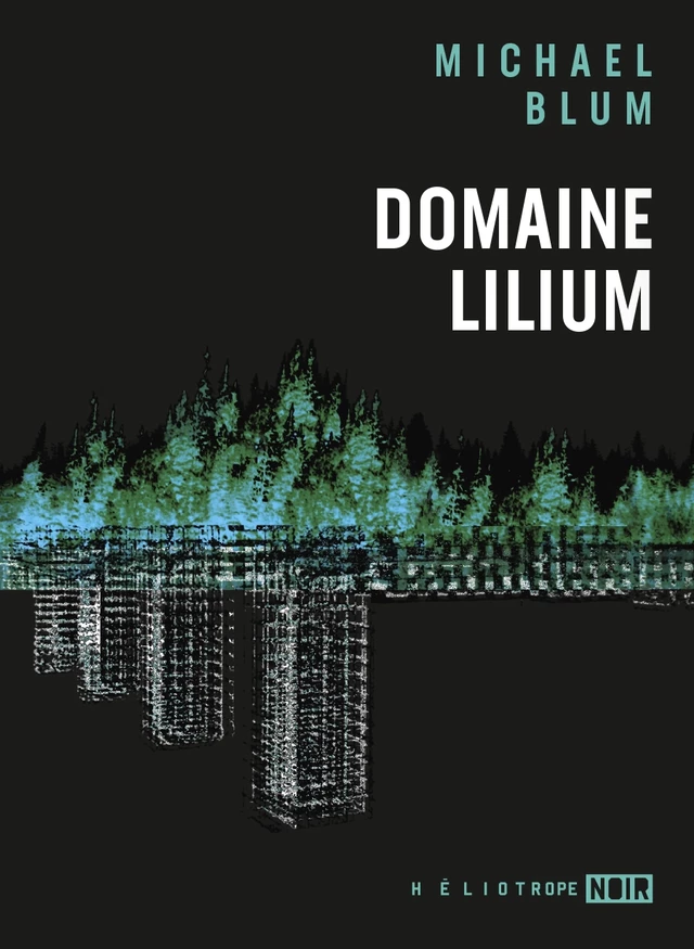 Domaine Lilium - Michael Blum - Éditions Héliotrope