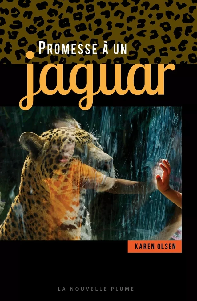 Promesse à un jaguar - Karen Olsen - Éditions de la Nouvelle Plume