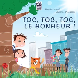 Toc, toc, toc, le bonheur!