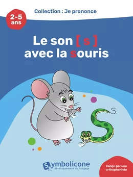 Je prononce le son [s] avec la souris