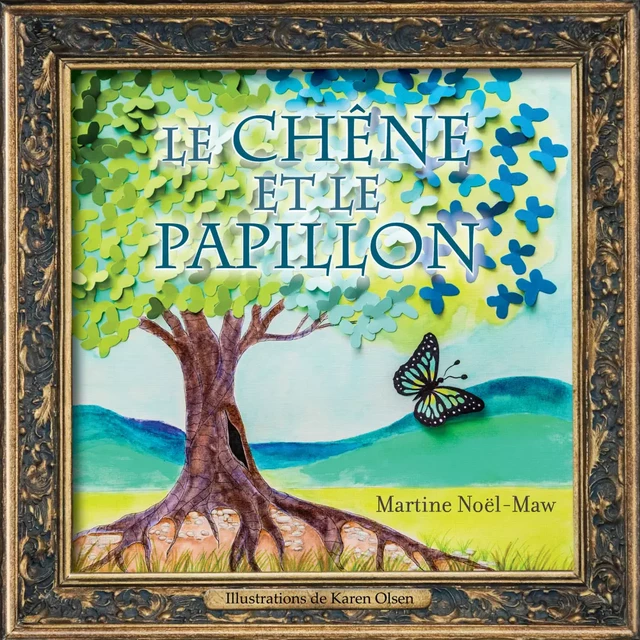 Le chêne et le papillon - Martine Noël-Maw - Éditions de la Nouvelle Plume