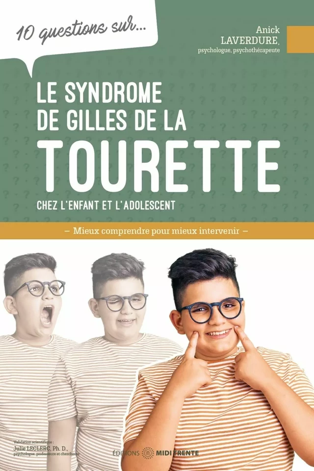 10 questions sur... Le syndrome de Gilles de la Tourette - Anick Laverdure - Éditions Midi Trente