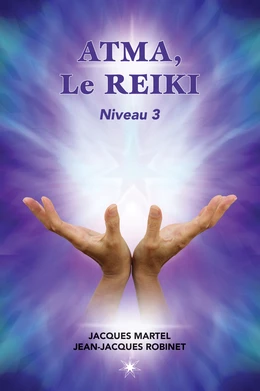 ATMA, Le Reiki Niveau 3