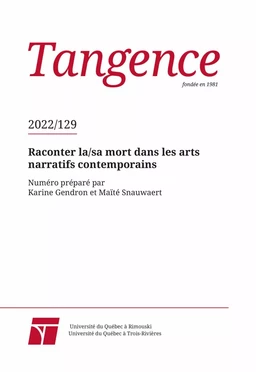 Numéro 129, 2022 Raconter la/sa mort dans les arts narratifs contemporains