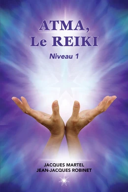 ATMA, Le Reiki Niveau 1