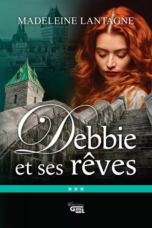 Debbie et ses rêves - Madeleine Lantagne - Éditions GML