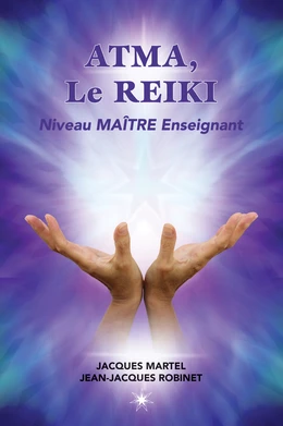 ATMA, Le Reiki Niveau Maître Enseignant