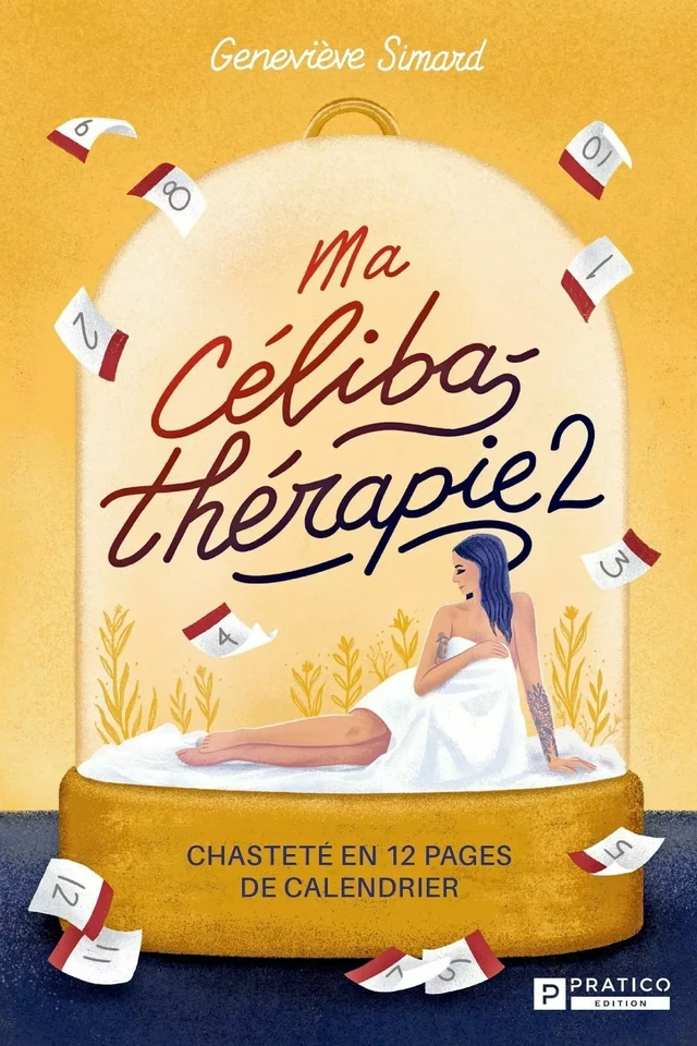 Ma célibathérapie 2 - Geneviève Simard - Pratico Édition