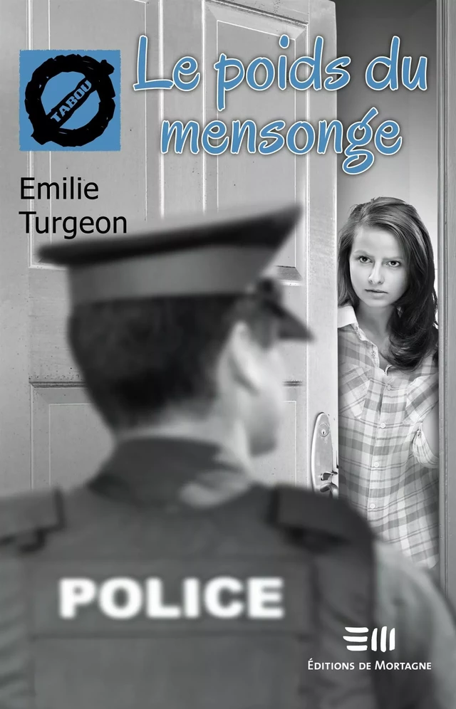 Le poids du mensonge (29) - Emilie Turgeon - DE MORTAGNE