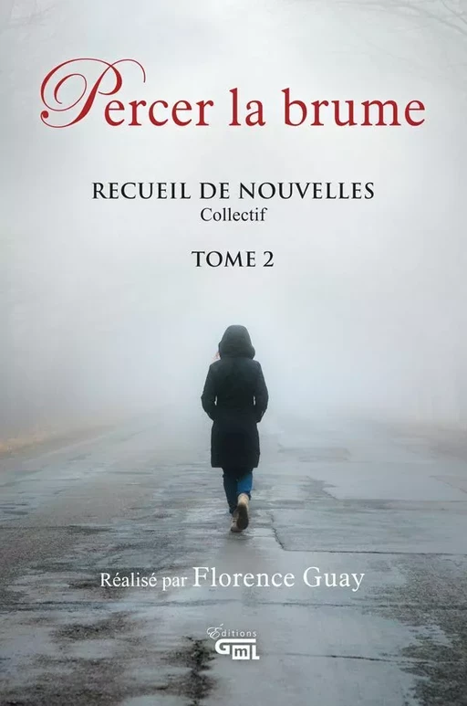 Percer la brume - Florence Guay - Éditions GML