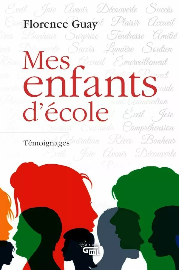 Mes enfants d'école - Florence Guay, Geneviève Lemieux - Éditions GML