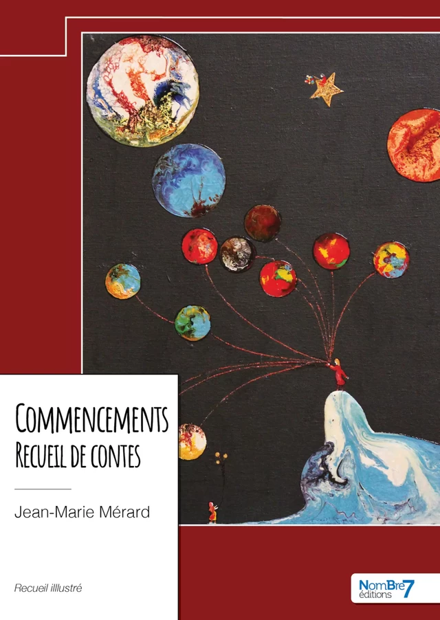 Commencements - Recueil de contes - Jean-Marie Mérard - Nombre7 Editions