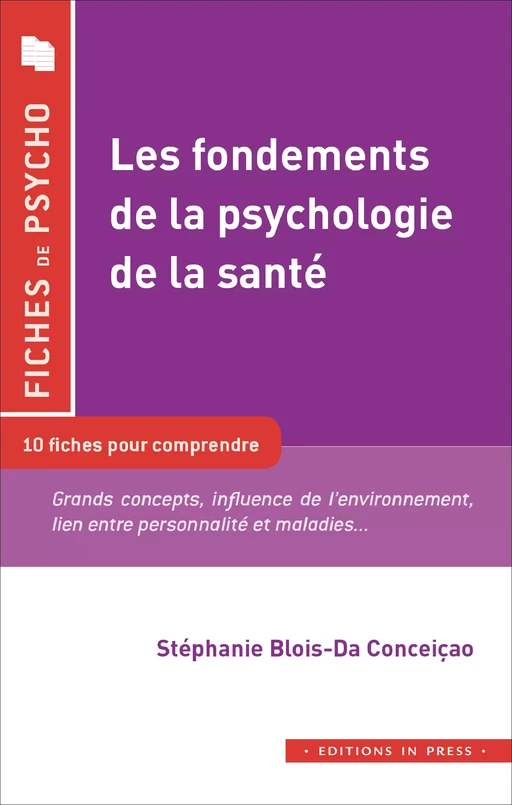 Les fondements de la psychologie de la santé - Stéphanie Blois-Daconceiçao - Éditions In Press