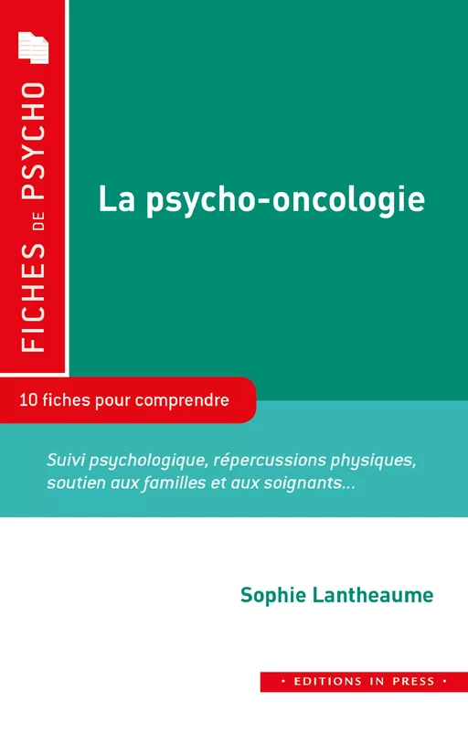 La psycho-oncologie - Sophie Lantheaume - Éditions In Press