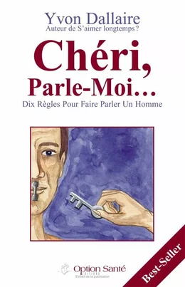 Chéri, Parle-Moi… Dix règles pour faire parler un homme