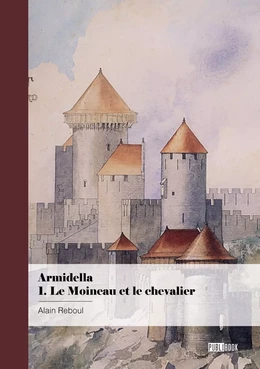 Armidella - 1.Le Moineau et le chevalier