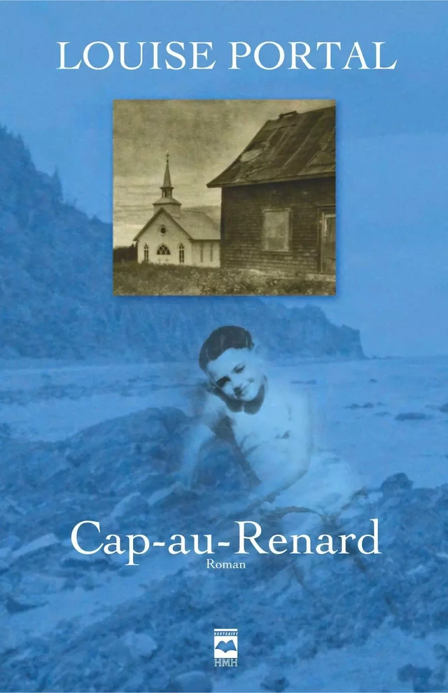 Cap-au-Renard - Louise Portal - Éditions Hurtubise