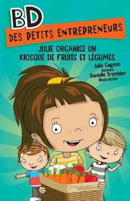 Julie organise un kiosque de fruits et légumes