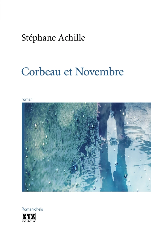 Corbeau et Novembre - Stéphane Achille - Éditions XYZ