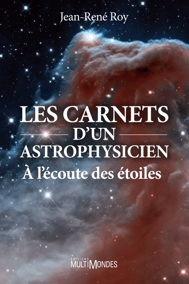 Les carnets d’un astrophysicien - Jean-René Roy - Éditions MultiMondes