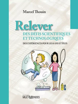 Relever des défis scientifiques et technologiques