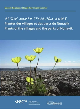 Plantes des villages et des parcs du Nunavik/Plants of the villages and the parks of Nunavik