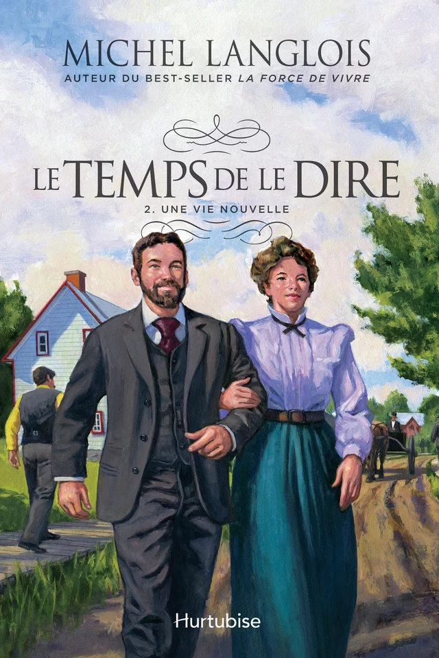 Le temps de le dire - Tome 2 - Michel Langlois - Éditions Hurtubise